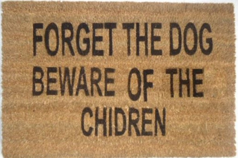 Doormat, 60cm x 40cm - 'Forget The Dog Beware Of The Children'